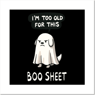 I’m too old for this Boo Shit Halloween Dog Posters and Art